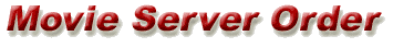 Movie Server Order